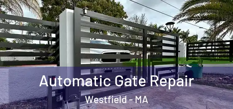 Automatic Gate Repair Westfield - MA