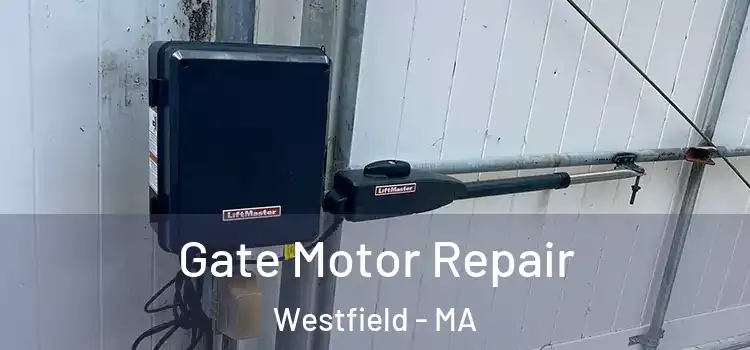 Gate Motor Repair Westfield - MA