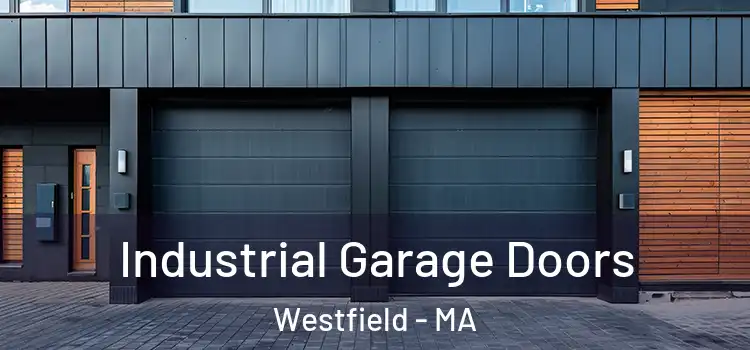  Industrial Garage Doors Westfield - MA